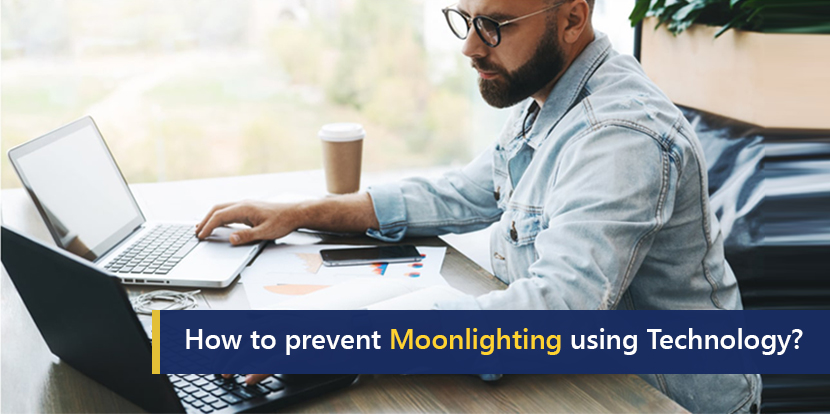 Why Employees Indulge in Moonlighting and How to Prevent It?