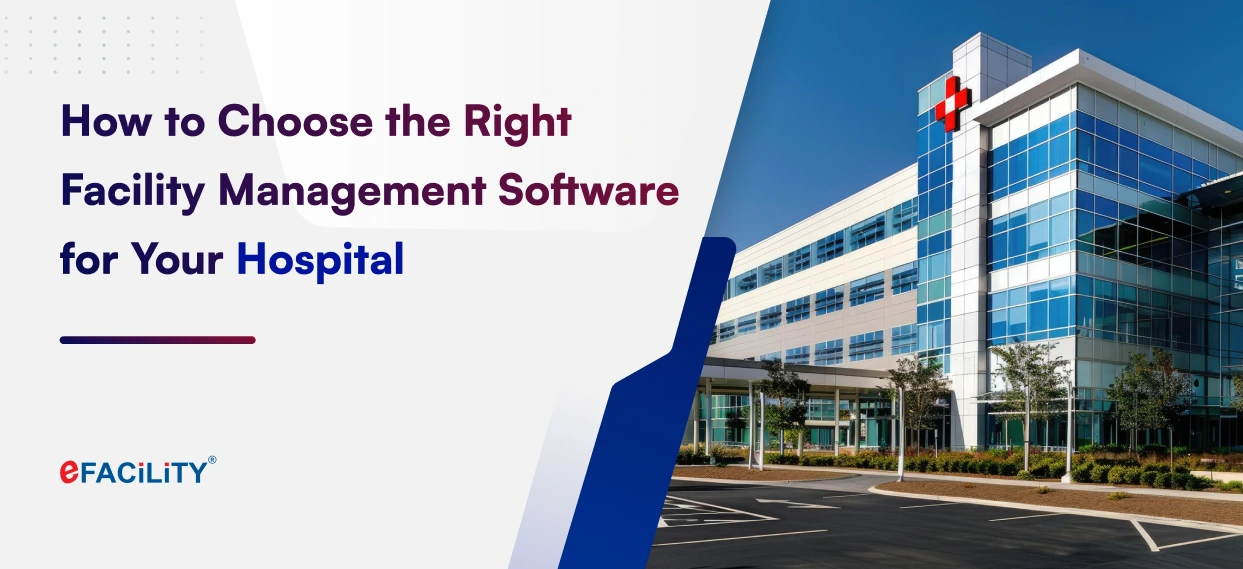 Best hospital facility management software for healthcare facility operations and hospital maintenance management