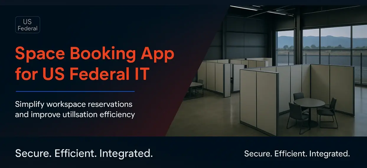 Dark gradient panel with navy and olive tones alongside a secure federal workspace illustrating a space booking app for IT managers at US federal agencies